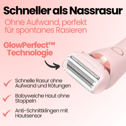 GlowPerfect™ PRO - Ultra Rasierer für perfekt glatte Haut im Handumdrehen